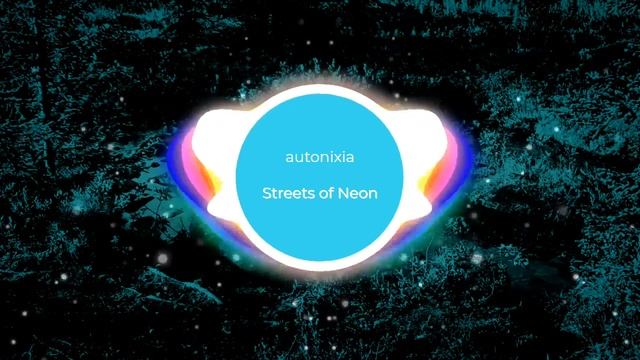 autonixia - Streets of Neon смотреть онлайн
