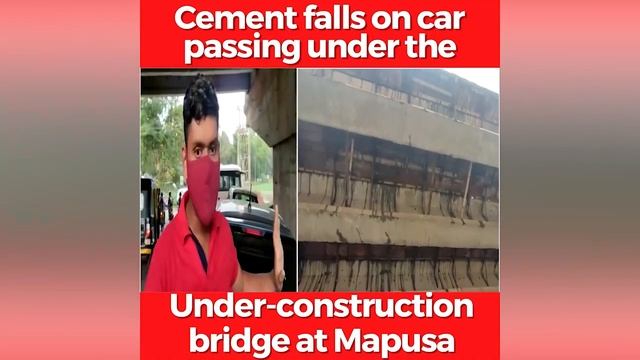 Cement falls on car passing under the under-construction bridge at Mapusa смотреть онлайн