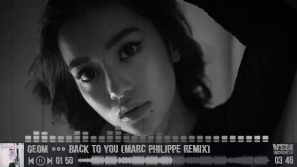 GeoM - Back To You (Marc Philippe Remix)