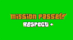 MISSION PASSED! RESPECT+ (GREEN SCREEN, BASSBOSTED AND MORE DYNAMIC EFFECTS)
