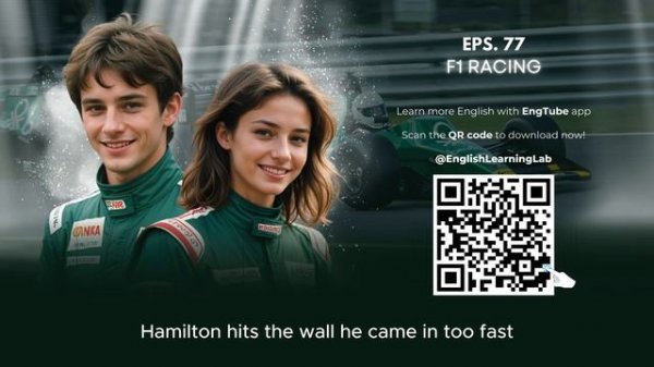 English Learning Lab - Podcast Conversation | EPS. 77: F1 Racing