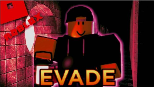 играю в EVADE