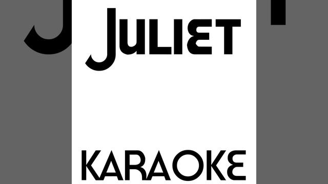 Juliet (Karaoke Version)