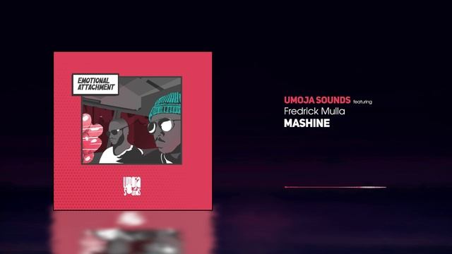 Mashine - Umoja Sounds Ft. Fredrick Mulla (Official Audio) смотреть онлайн