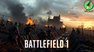 Battlefield 1 - Прохождение Игры на Русском