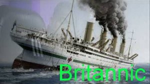 Крушение трансатлантического пассажирского лайнера Britannic
