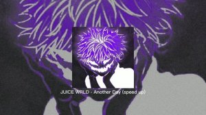 JUICE WRLD - Another Day (speed up)