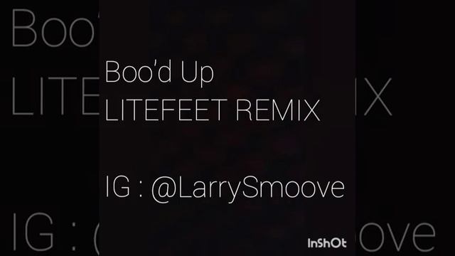 Larry Smoove x Boo'd Up Litefeet Remix смотреть онлайн