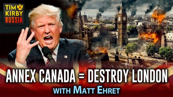 Annex Canada = Destroy London's Globalists w/ Matt Ehret