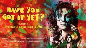 Have You Got It Yet - The Story Of Syd Barrett And Pink Floyd (2023) - Bonus Footage