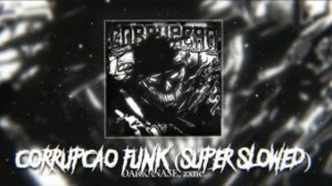 CORRUPCAO_FUNK(SUPER SLOWED)