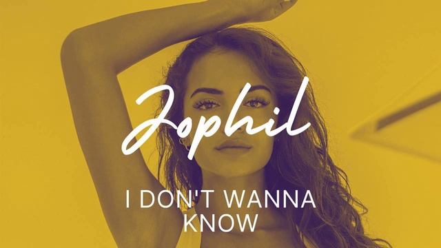Jophil - I Dont Wanna Know смотреть онлайн