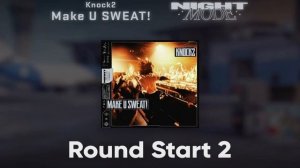 Knock2, Make U Sweat!  CS2 Music Kit | MVP & Other songs