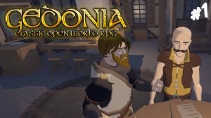 Gedonia - Прохождение #1 Начало длинного приключения.