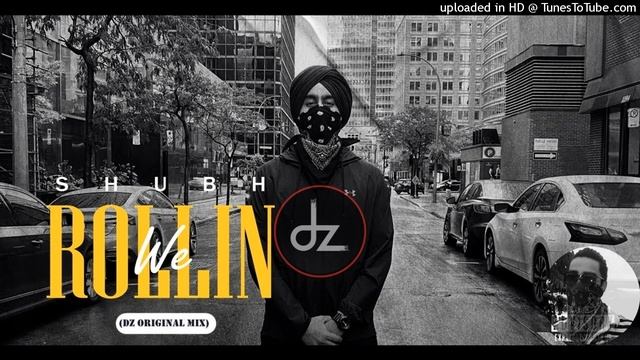 We Rollin (Dz Original Mix) SHUBH, Zerb ft Dj Zabbi, Mere Dub Bati Bor Remix #dz #punjabiremix #hit смотреть онлайн