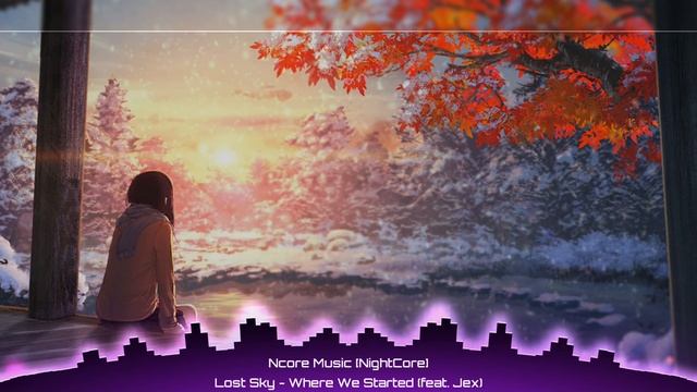 NightCore - Where We Started смотреть онлайн
