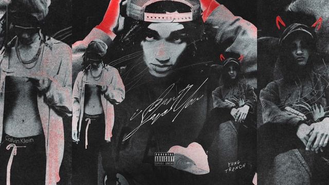 Yung Trench - I Can’t Save You смотреть онлайн