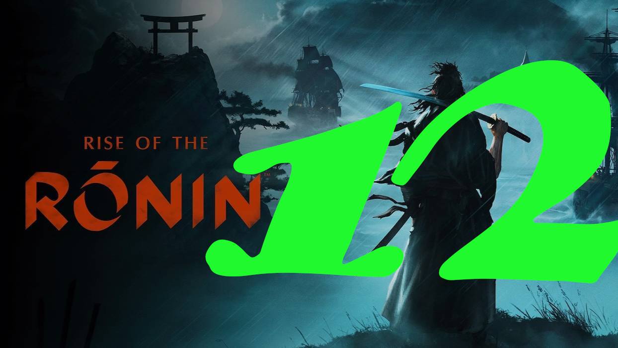 Rise of the Ronin: Прохождение 12. Побочки и квесты 2 главы смотреть онлайн