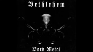 Bethlehem - Apocalyptic Dance - Album «Dark Metal»