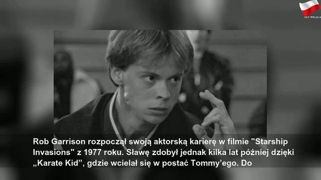 Nie żyje Rob Garrison. Gwiazdor „Karate Kid” miał 59 lat смотреть онлайн