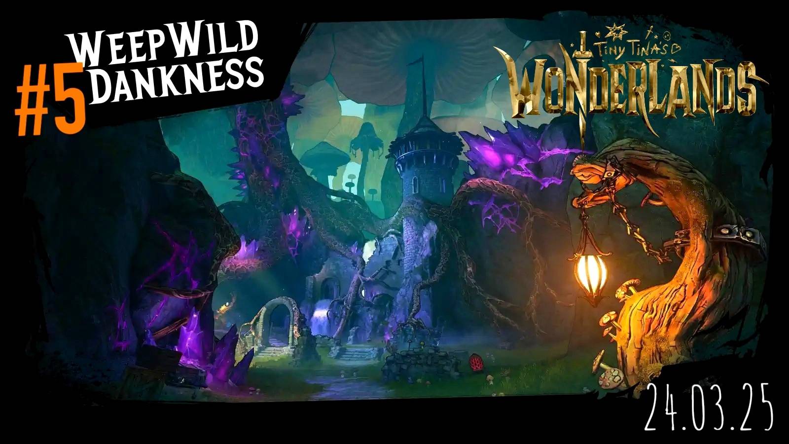 24.03.25 Tiny Tina's Wonderlands #5 \ Играю медленно и неправильно \ суперкороткий стрим