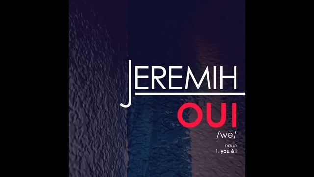Jeremih - Oui (Official Audio)