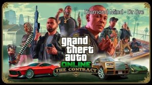 4. Diamond Mind - Dr Dre (Soundtrack GTA V Online) DLC The Contract