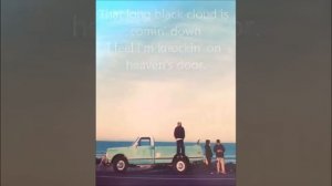 Bob Dylan - Knockin' on heaven's door with lyrics on screen