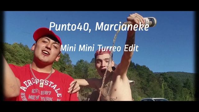 Punto40, Marcianeke - Mini Mini Turreo Edit || Lukra смотреть онлайн