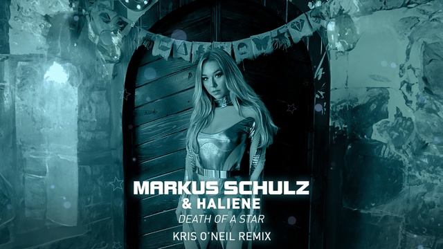 Markus Schulz & HALIENE - Death of a Star (Kris O'Neil Remix) смотреть онлайн
