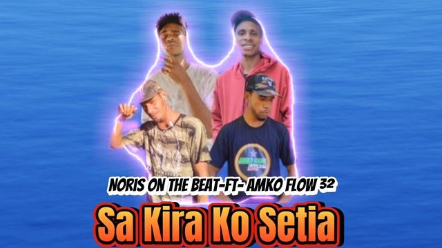 Sa Kira Ko Setia#AmkoFlow#Ft#NorisOnTheBeat 🌴 смотреть онлайн