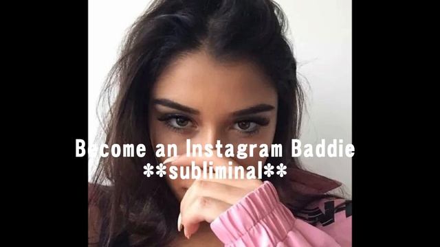 Look Like An Instagram Baddie **subliminal**