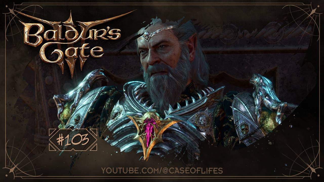 Лунные башни ⊱ Baldur's Gate 3 за Гейла, 🎞103