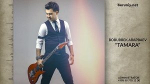 Boburbek Arapbaev - Tamara (Music Version)