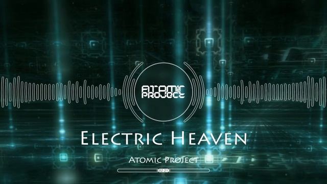 Atomic Project - Electric Heaven (Electro Freestyle Music) смотреть онлайн