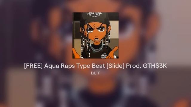 [FREE] Aqua Raps Type Beat [Slide] Prod. GTH$3K смотреть онлайн