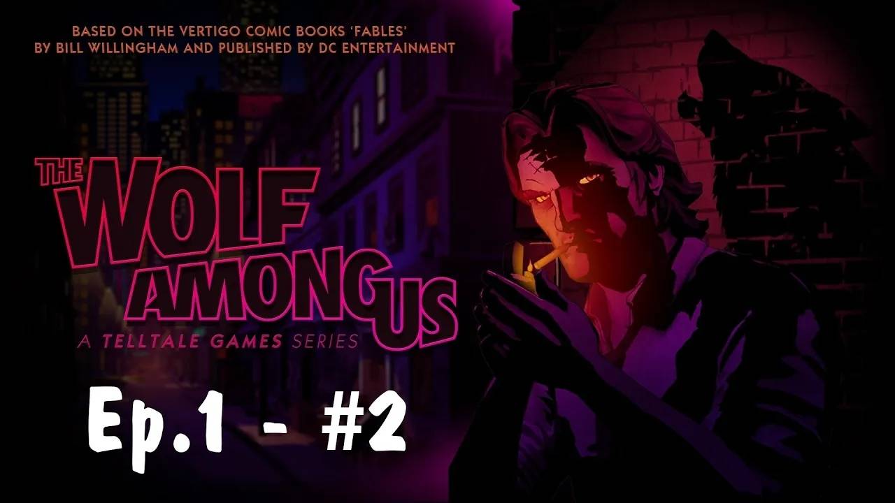 The Wolf Among Us Прохождение Без Комментариев #2 - Эпизод 1: Вера [2/4] | Волк Среди Нас смотреть онлайн