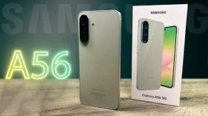 Samsung Galaxy A56: Распаковка и обзор — 6 лет обновлений за 450$