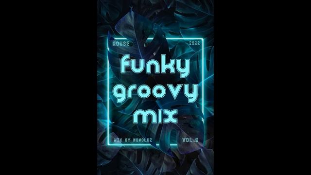 🌴FUNKY & GROOVY MIX Vol. 9 [2022]🌴 House Disco Tech