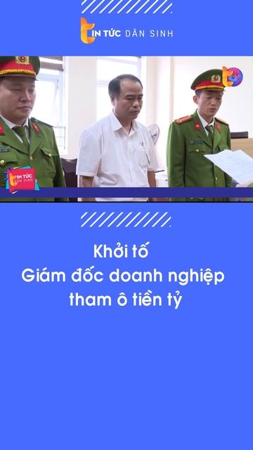 Khởi tố Giám đốc doanh nghiệp tham ô tiền tỷ| #tintucdansinh #thamo смотреть онлайн