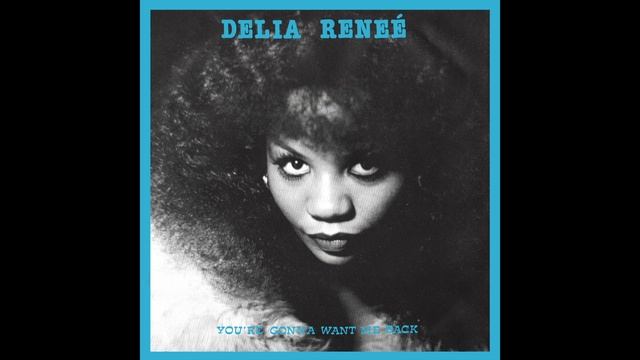 Delia Renee - You're Gonna Want Me Back (Single Edit)