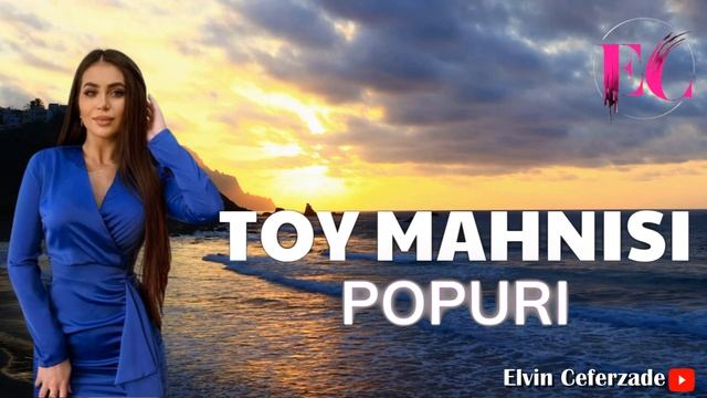 Popuri Toy Mahnisi 2022 | Oynaq Ritmik |