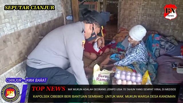 KAPOLSEK CIBEBER BERI BANTUAN SEMBAKO UNTUK MAK MUKUN смотреть онлайн