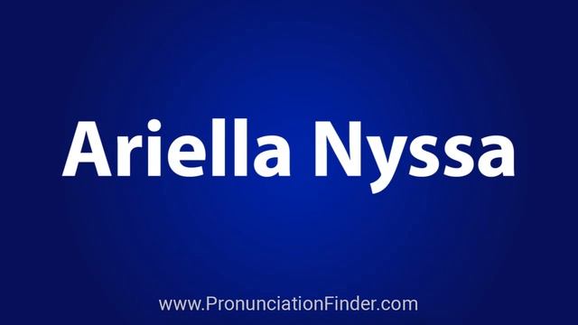 How To Pronounce Ariella Nyssa смотреть онлайн