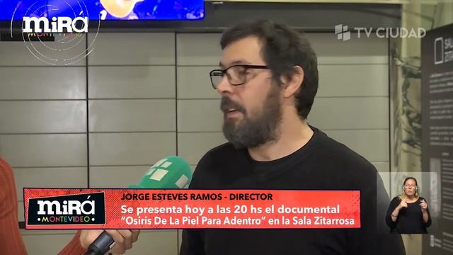 Mirá Montevideo - Móvil en Sala Zitarrosa por el documental "Osiris de la piel para adentro" смотреть онлайн