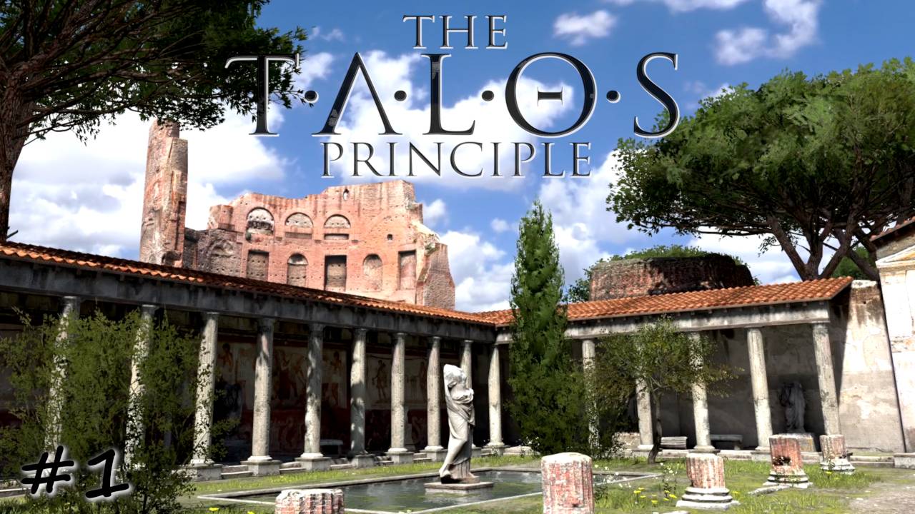 Пробуждение в саду - #1 - The Talos Principle