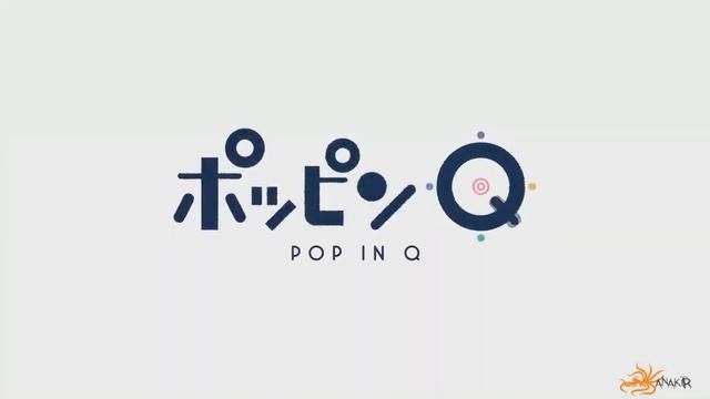 Поп и Кью / Pop in Q [2016] (озвучка anakir) ЧАСТЬ 1 / part 1 смотреть онлайн