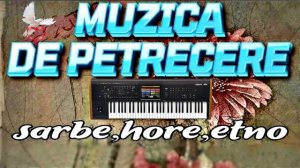 🔴 Muzica de Petrecre ▶️ ♫♪♬♪🔥♫♪♬🎤🔊🎧🎼