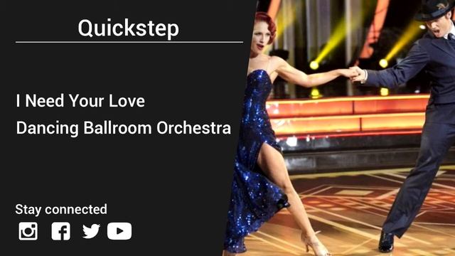 Dancing Ballroom Orchestra – I Need Your Love - Quickstep music смотреть онлайн