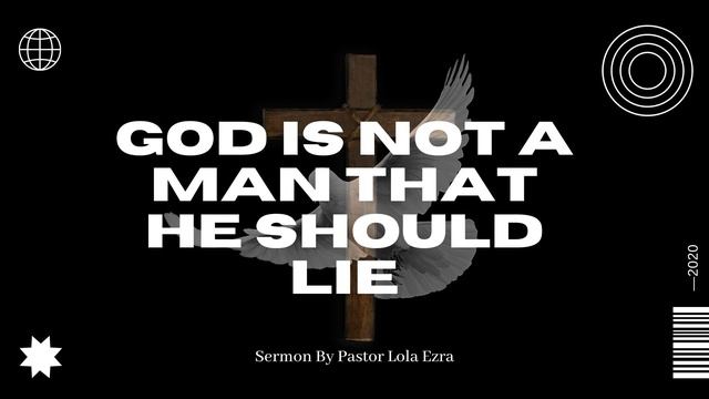 God is not a man that He should lie - Pastor Lola Ezra смотреть онлайн